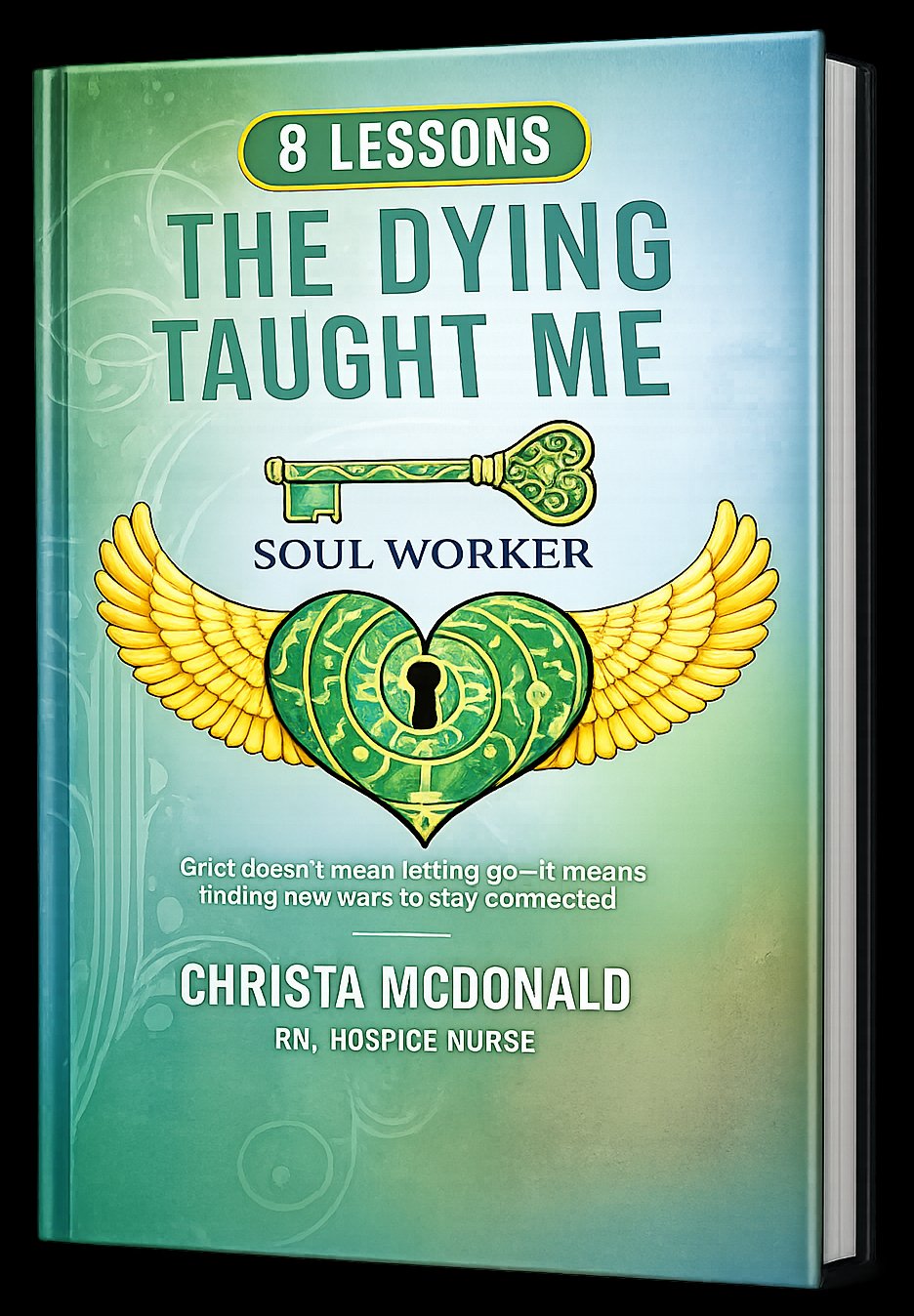 8 Lessons the Dying Taught Me