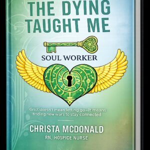 The Dying Taught Me