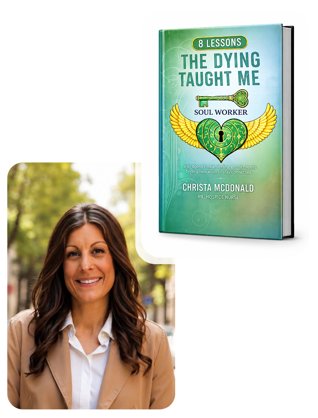 Grief Author,Soul Worker,The Dying Taught Me,8 Lessons the Dying Taught Me,Christa McDonald